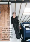  ??  ?? Kate’s attic en suite, with its sliding wooden door, began as a sketch in her notebook