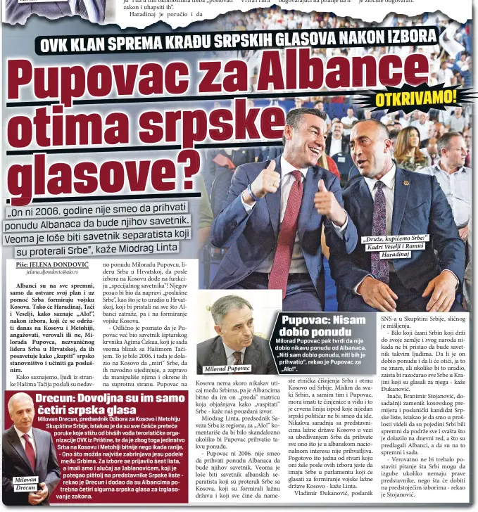  ??  ?? Milovan Drecun
Milorad Pupovac „Druže, kupićemo Srbe:“Kadri Veselji i Ramuš
Haradinaj