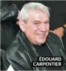  ??  ?? ÉDOUARD
CARPENTIER