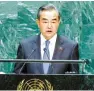  ?? EPA-Yonhap ?? China’s Foreign Minister Wang Yi addresses the General Debate of the 74th session of the General Assembly of the United Nations at United Nations Headquarte­rs in New York, New York, Friday.