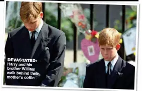  ??  ?? DEVASTATED: Harry and his brother William walk behind their mother’s coffin