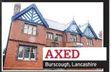  ??  ?? AXED Burscough, Lancashire