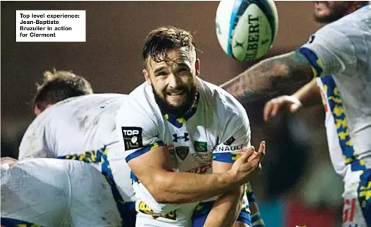  ??  ?? Top level experience: Jean-Baptiste Bruzulier in action for Clermont