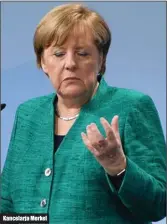  ??  ?? Kancelarja Merkel