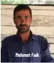  ??  ?? Mehmet Faik