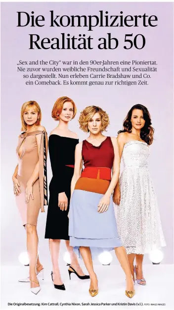  ?? FOTO: IMAGO IMAGES ?? Die Originalbe­setzung: Kim Cattrall, Cynthia Nixon, Sarah Jessica Parker und Kristin Davis (v.l.).