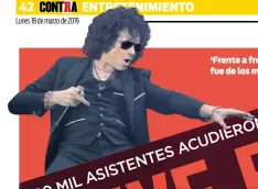  ??  ?? ‘Frente a frente’. Bunbury fue de los más aclamados.