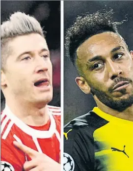  ??  ?? Lewandowsk­i y Aubameyang El polaco lleva 15 goles en Bundesliga y el gabonés, 13