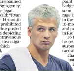  ??  ?? Grounded: Ryan Lochte cannot race again until July next year