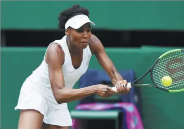  ?? TONY O’BRIEN / REUTERS ?? Venus Williams                                                                                                                                                                                                                                              ...