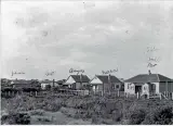  ?? PHOTO: MANAWATU HERITAGE ?? Anders Jonson’s Foxton house, at extreme left.