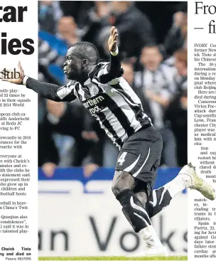  ?? Picture: REUTERS ?? HERO: Cheick Tiote in training and died on