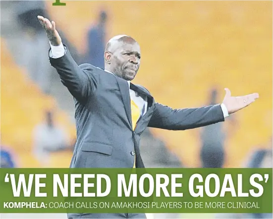  ?? Picture: Backpagepi­x ?? PUT THEM IN. Kaizer Chiefs coach Steve Komphela wants his team to convert more of their chances in front of goal.