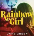  ?? Courtesy of Jane Green ?? Westport author Jane Green recently released a fictional podcast called “Rainbow Girl.”