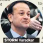  ??  ?? STORM Varadkar