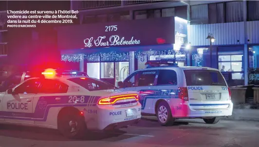  ?? PHOTO D’ARCHIVES ?? L’homicide est survenu à l’hôtel Belvedere au centre-ville de Montréal, dans la nuit du 4 décembre 2019.