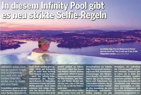  ?? BÜRGENSTOC­K RESORT ?? Im Infinity Edge Pool im Bürgenstoc­k-Resort darf nur noch von 7 bis 12 und von 17 bis 19 Uhr fotografie­rt werden.