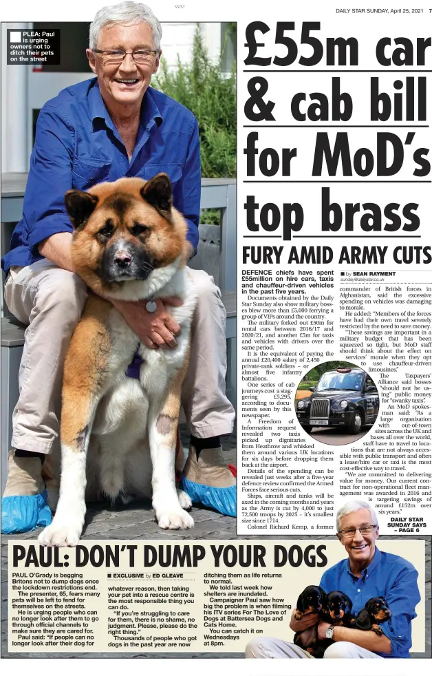  ??  ?? ■
PLEA: Paul is urging owners not to ditch their pets on the street
DAILY STAR SUNDAY SAYS – PAGE 6