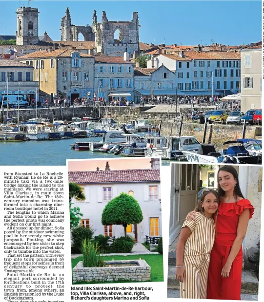  ??  ?? Island life: Saint-Martin-de-Re harbour, top, Villa Clarisse, above, and, right, Richard’s daughters Marina and Sofia