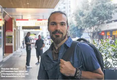  ??  ?? Teacher Michael DiTommaso has opted for a backpacker­s until he can find somewhere to live.