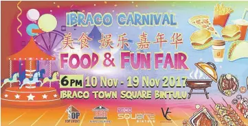  ??  ?? A host of activities have been planned during the Ibraco Bintulu Carnival from Nov 10-19.