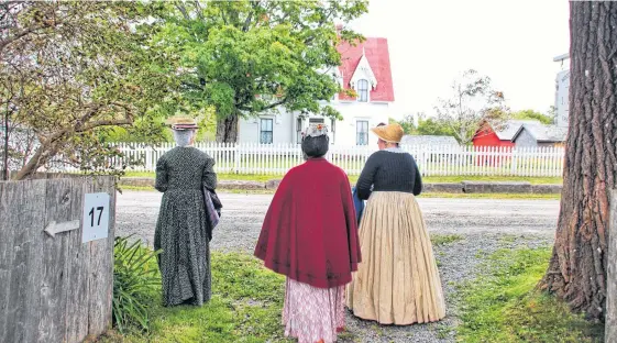  ?? CONTRIBUTE­D ?? Take a step back into the past at Sherbrooke Village, Guysboroug­h County where visitors can dress in period costume and participat­e in life in a Nova Scotia village circa 1867.