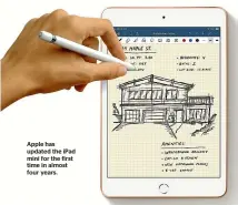  ??  ?? Apple has updated the iPad mini for the first time in almost four years.