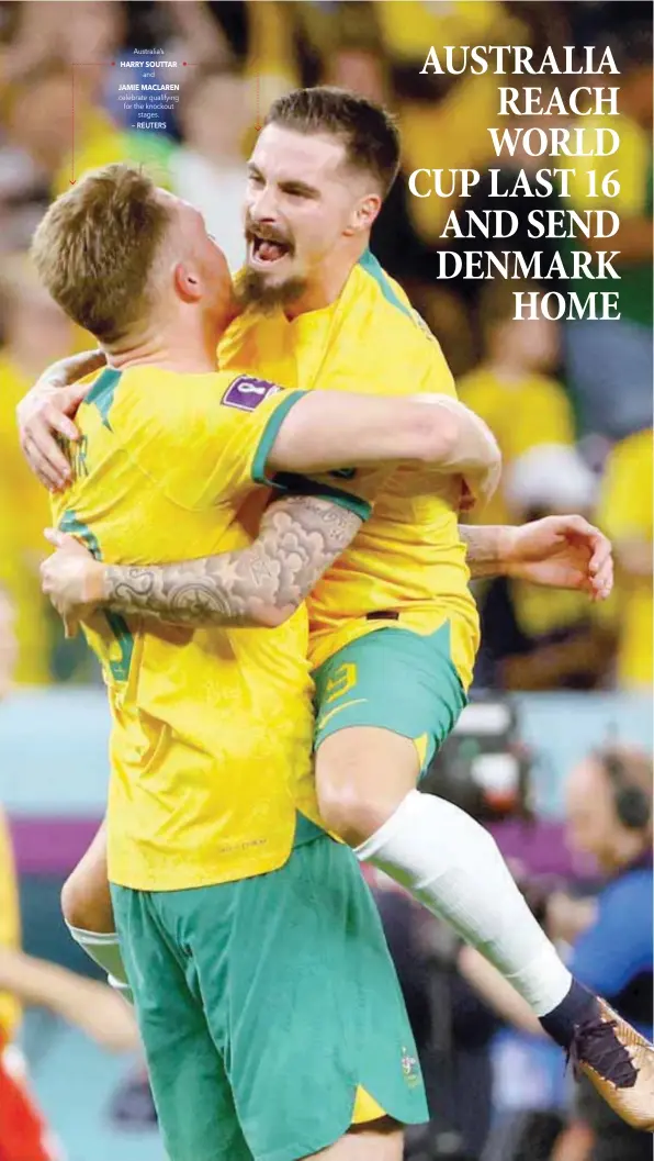  ?? Australia’s HARRY SOUTTAR and — REUTERS ?? JAMIE MACLAREN celebrate qualifying for the knockout stages.