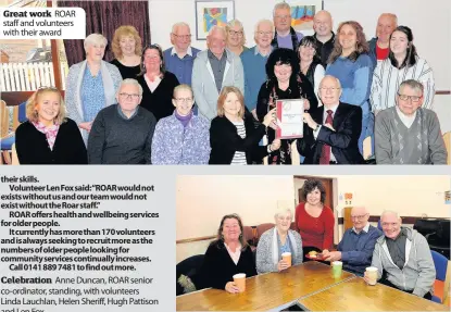  ??  ?? Great work ROAR staff and volunteers with their award Celebratio­n Anne Duncan, ROAR senior co-ordinator, standing, with volunteers Linda Lauchlan, Helen Sheriff, Hugh Pattison and Len Fox