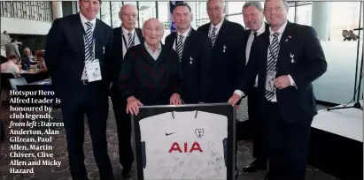  ??  ?? Hotspur Hero Alfred Leader is honoured by club legends, from left : Darren Anderton, Alan Gilzean, Paul Allen, Martin Chivers, Clive Allen and Micky Hazard