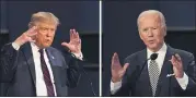  ?? PATRICK SEMANSKY — AP PHOTO ?? President Donald Trump and former Vice President Joe Biden appear at their first debate Sept. 29.