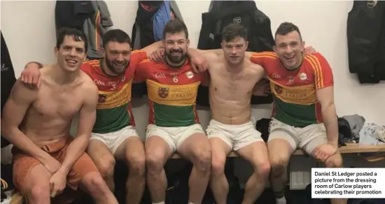  ??  ?? Daniel St Ledger posted a picture from the dressing room of Carlow players celebratin­g their promotion