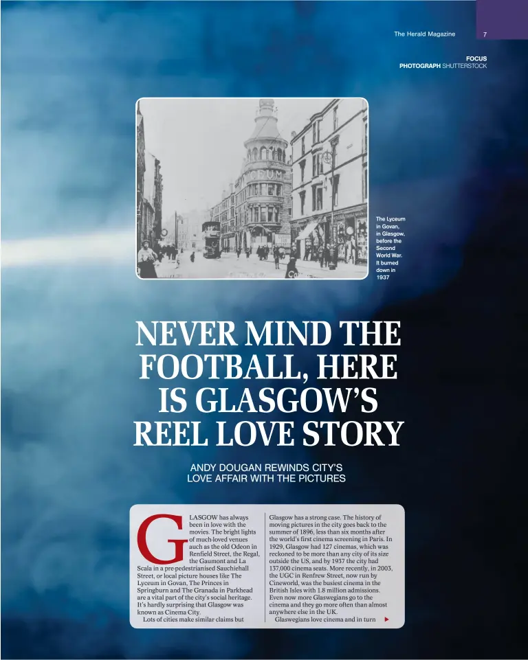  ?? FOCUS PHOTOGRAPH SHUTTERSTO­CK ?? The Lyceum in Govan, in Glasgow, before the Second World War. It burned down in 1937