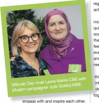  ?? ?? Mitzvah Day chair Laura Marks CBE with Muslim campalgner Julie Siddiqi MBE