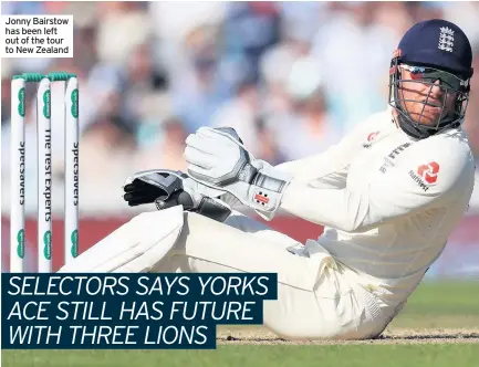  ??  ?? Jonny Bairstow has been left out of the tour to New Zealand