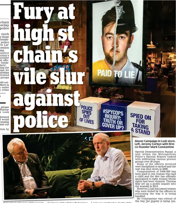  ??  ?? Above: Campaign in Lush store. Left, Jeremy Corbyn with firm co-founder Mark Constantin­e