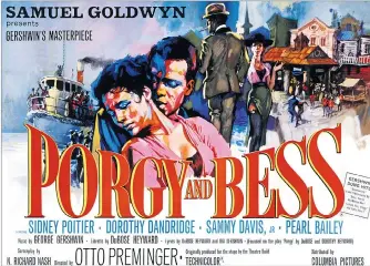  ??  ?? HIDDEN GEM: Porgy And Bess, starring Sidney Poitier and Dorothy Dandridge