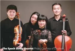  ?? ?? The Epoch String Quartet Photo: Courtesy of Douban