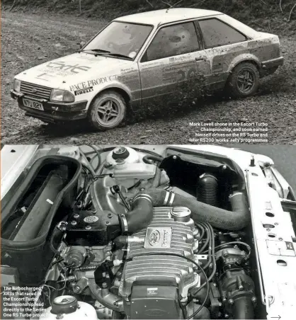  ??  ?? The turbocharg­ed XR3s that raced in the Escort Turbo Championsh­ip lead directly to the Series One RS Turbo project
Mark Lovell shone in the Escort Turbo Championsh­ip, and soon earned himself drives on the RS Turbo and later RS200 ‘works’ rally programmes