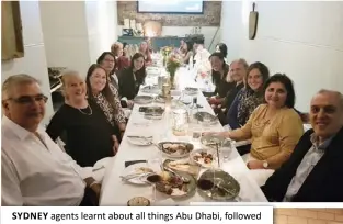  ??  ?? SYDNEY agents learnt about all things Abu Dhabi, followed by an exquisite feast!