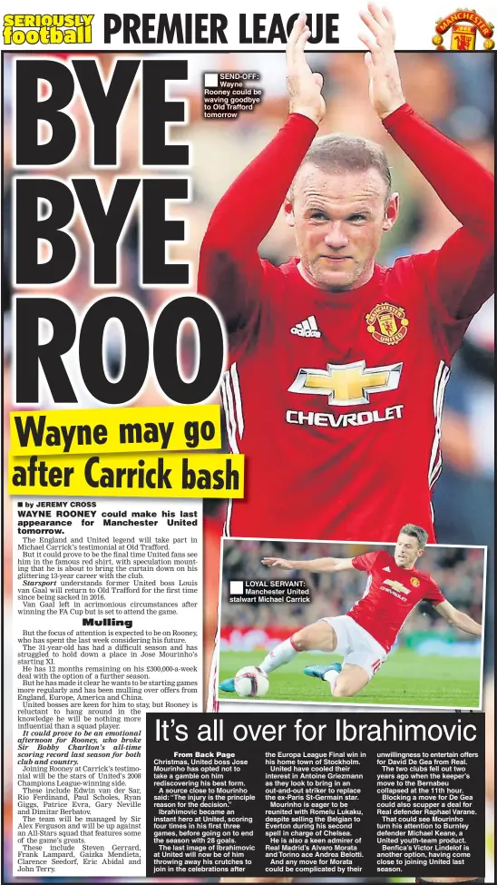  ??  ?? SEND-OFF: Wayne Rooney could be waving goodbye to Old Trafford tomorrow LOYAL SERVANT: Manchester United stalwart Michael Carrick