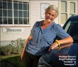  ??  ?? Heritage Rescue’s Brigid Gallagher: “incident” or “massacre”?