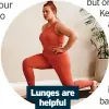  ?? ?? Lunges are
helpful