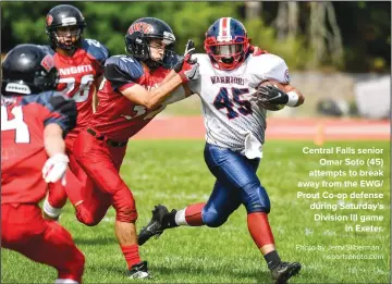  ?? Photo by Jerry Silberman / risportsph­oto.com ?? Central Falls senior Omar Soto (45) attempts to break away from the EWG/ Prout Co-op defense during Saturday's Division III game in Exeter.