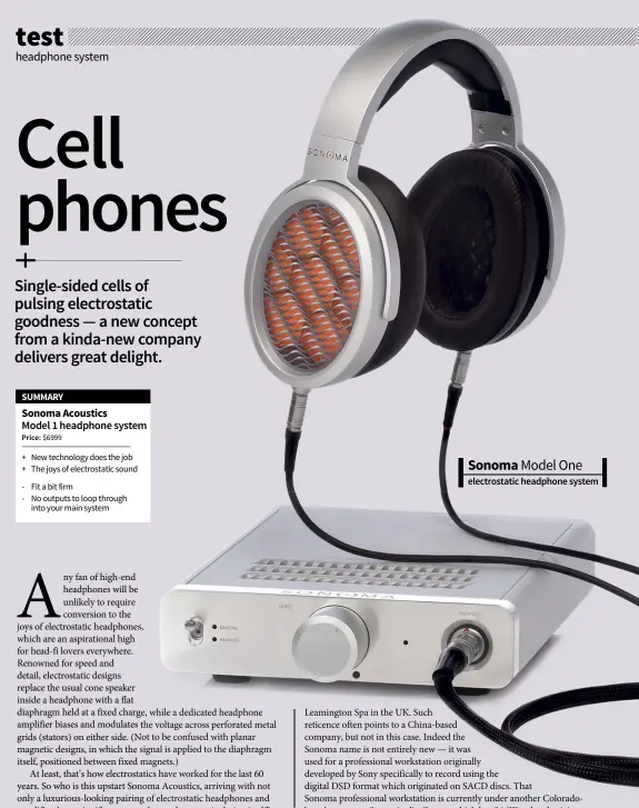  ??  ?? Sonoma Model One electrosta­tic headphone system