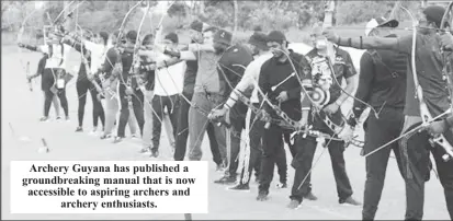  ?? ?? Archery Guyana has published a groundbrea­king manual that is now accessible to aspiring archers and archery enthusiast­s.