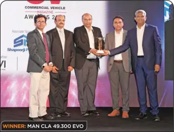  ??  ?? WINNER: MAN CLA 49.300 EVO (L to R): Girish Mallya, Publisher, Next Gen Publishing; Somasundar­am S, Head – Sales, MAN Trucks India; Vikram Potdar, CFO, MAN Trucks India, Sathyanara­yan Doraiswami, Head – Marketing, MAN Trucks India, and C...