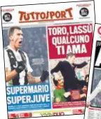  ??  ?? Naslovnice talijanski­h sportskih novina jučer su bile posvećene hrvatskom napadaču