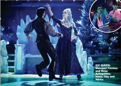  ?? Picture: KIERON MCCARRON ?? ICE QUEEN: Giovanni Pernice and Rose Ayling-ellis; inset, Tilly and Nikita