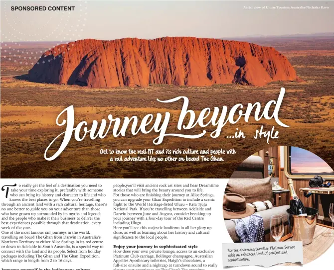  ??  ?? Platinum Service For the discerning traveller, of comfort and adds an enhanced level sophistica­tion. Aerial view of Uluru/Tourism Australia/Nicholas Kavo